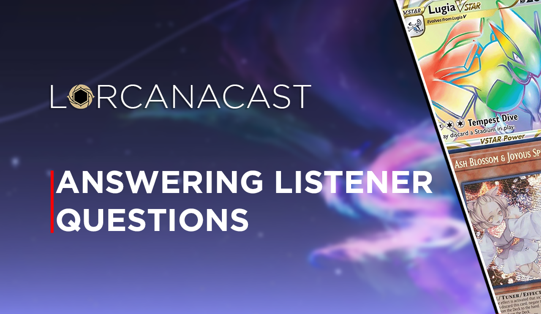 LorcanaCast EP 8 – Answering Listener Questions From Traverse Tavern (A Disney Lorcana Podcast)