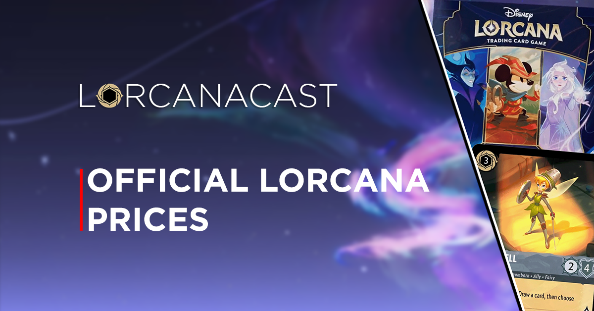 LorcanaCast EP 15 - Official Lorcana Prices (A Disney Lorcana Podcast) - Disney Lorcana HQ LorcanaCast EP 15 - Official Lorcana Prices (A Disney Lorcana Podcast) - Disney Lorcana HQ